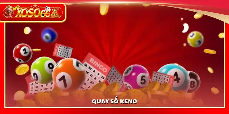 Cách thức quay số Keno