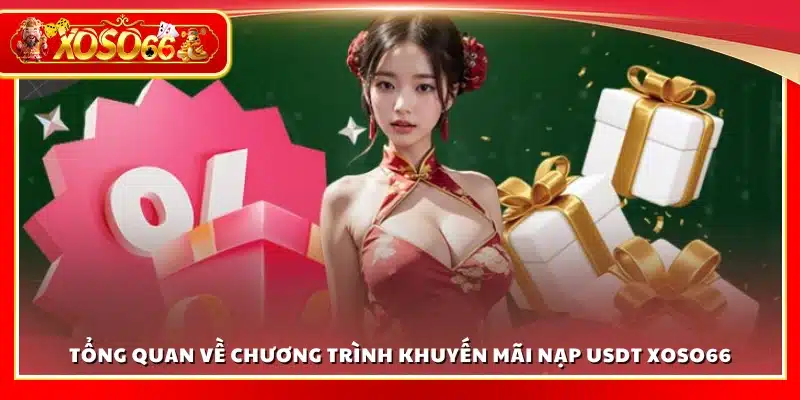 Giới thiệu khuyến mãi nạp usdt Xoso66