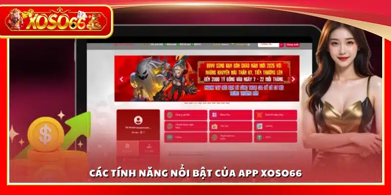 Những điểm nổi bật trong ứng dụng Xoso 66