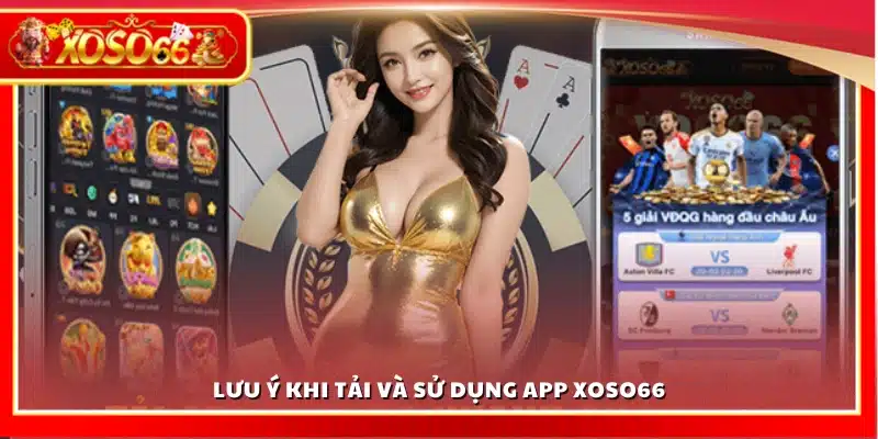 Các lưu ý quan trọng khi cài đặt và sử dụng app